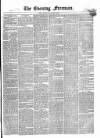 The Evening Freeman. Friday 06 November 1857 Page 1