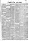 The Evening Freeman. Wednesday 25 November 1857 Page 1