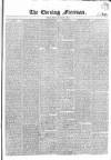 The Evening Freeman. Saturday 05 June 1858 Page 1