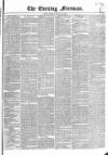 The Evening Freeman. Monday 25 January 1858 Page 1