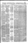 The Evening Freeman. Friday 02 April 1858 Page 1