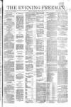 The Evening Freeman. Saturday 03 April 1858 Page 1