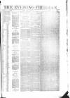The Evening Freeman. Wednesday 16 June 1858 Page 1