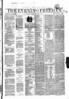 The Evening Freeman. Tuesday 07 December 1858 Page 1
