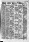 The Evening Freeman. Thursday 05 July 1860 Page 1