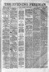 The Evening Freeman. Wednesday 15 August 1860 Page 1