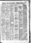 The Evening Freeman. Friday 09 November 1860 Page 1