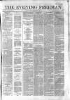 The Evening Freeman. Friday 01 February 1861 Page 1