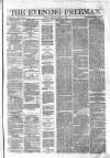The Evening Freeman. Monday 11 March 1861 Page 1