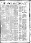 The Evening Freeman. Saturday 08 June 1861 Page 1