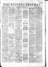 The Evening Freeman. Monday 09 December 1861 Page 1