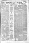 The Evening Freeman. Saturday 04 January 1862 Page 1