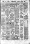 The Evening Freeman. Monday 06 January 1862 Page 1