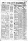 The Evening Freeman. Friday 07 March 1862 Page 1
