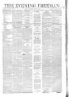 The Evening Freeman. Saturday 29 March 1862 Page 1