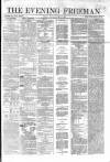 The Evening Freeman. Tuesday 15 April 1862 Page 1
