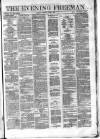 The Evening Freeman. Tuesday 03 June 1862 Page 1
