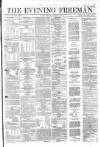 The Evening Freeman. Friday 08 August 1862 Page 1