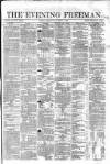 The Evening Freeman. Thursday 13 November 1862 Page 1