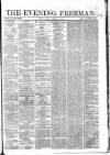 The Evening Freeman. Monday 12 January 1863 Page 1