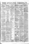 The Evening Freeman. Friday 23 January 1863 Page 1