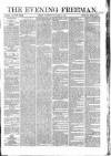 The Evening Freeman. Wednesday 04 November 1863 Page 1