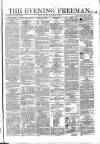 The Evening Freeman. Monday 16 November 1863 Page 1