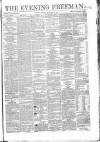 The Evening Freeman. Saturday 21 November 1863 Page 1