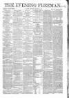 The Evening Freeman. Saturday 05 December 1863 Page 1