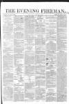 The Evening Freeman. Monday 04 January 1864 Page 1