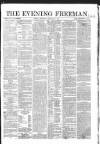 The Evening Freeman. Wednesday 03 February 1864 Page 1
