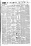 The Evening Freeman. Saturday 26 March 1864 Page 1