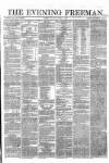 The Evening Freeman. Tuesday 05 April 1864 Page 1