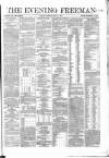 The Evening Freeman. Thursday 26 May 1864 Page 1