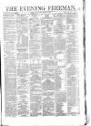 The Evening Freeman. Monday 21 November 1864 Page 1