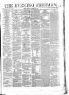 The Evening Freeman. Friday 25 November 1864 Page 1
