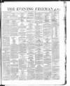 The Evening Freeman. Monday 06 March 1865 Page 1