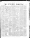 The Evening Freeman. Tuesday 07 March 1865 Page 1