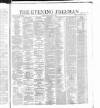 The Evening Freeman. Friday 14 April 1865 Page 1