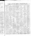 The Evening Freeman. Thursday 20 April 1865 Page 1