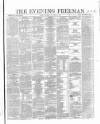 The Evening Freeman. Thursday 09 November 1865 Page 1