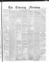 The Evening Freeman. Saturday 09 December 1865 Page 1