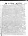 The Evening Freeman. Saturday 16 December 1865 Page 1