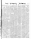 The Evening Freeman. Monday 18 December 1865 Page 1