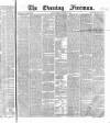 The Evening Freeman. Tuesday 16 October 1866 Page 1