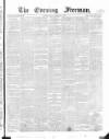 The Evening Freeman. Friday 30 November 1866 Page 1