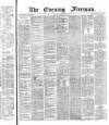 The Evening Freeman. Friday 03 May 1867 Page 1