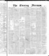 The Evening Freeman. Monday 03 June 1867 Page 1