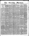 The Evening Freeman. Friday 22 January 1869 Page 1