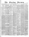 The Evening Freeman. Monday 08 February 1869 Page 1